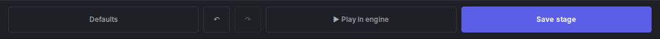 Bottom bar — defaults, undo, redo, play in engine, save stage